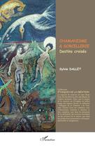 Couverture du livre « Chamanisme & Sorcellerie : Destins croisés » de Sylvie Dallet aux éditions L'harmattan