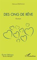 Couverture du livre « Des ONG de rêve » de Edmond Bertrand aux éditions L'harmattan