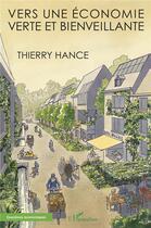 Couverture du livre « Vers une économie verte et bienveillante » de Thierry Hance aux éditions L'harmattan