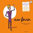 Couverture du livre « Nino Ferrer : la bande à Gaston chante Nino Ferrer » de Pierre Crooks et Philippe Jelmoni et Frederic Le Falher aux éditions Balivernes