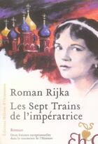 Couverture du livre « Les sept trains de l'impératrice » de Roman Rijka aux éditions Heloise D'ormesson