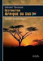Couverture du livre « Destination Afrique du Sud » de Gerald Tanesse aux éditions Persee