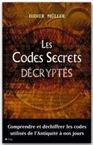 Couverture du livre « Les codes secrets décryptés » de Didier Muller aux éditions City Editions