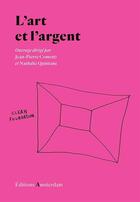 Couverture du livre « L'art et l'argent » de  aux éditions Amsterdam