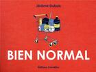 Couverture du livre « Bien normal » de Jérôme Dubois aux éditions Cornelius