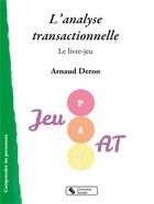 Couverture du livre « L'analyse transactionnelle ; le livre-jeu » de Arnaud Deroo aux éditions Chronique Sociale