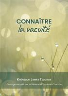 Couverture du livre « Connaître la vacuité » de Djampa Tegtchok aux éditions Mahayana