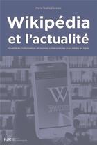 Couverture du livre « Wikipedia et l'actualite. qualite de l'information et normes collabor » de Doufreix M-N. aux éditions Presses De La Sorbonne Nouvelle