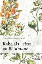 Couverture du livre « Rabelais Lettré en Botanique » de Francoise Houvenaghel aux éditions Hello Editions