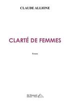 Couverture du livre « Clarte de femmes » de Claude Allione aux éditions Saint Honore Editions