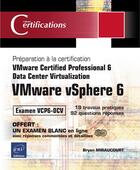 Couverture du livre « VMware vSphere 6 ; préparation à la certification VMware Certified Professional 6 ; Data Center Virtualization ; examen VCP6-DCV » de Bryan Miraucourt aux éditions Eni