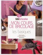 Couverture du livre « Mon cours de bricolage, les basiques » de Marie Davideau aux éditions Marabout