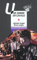 Couverture du livre « Une ombre en cavale » de Sylviane Corgiat et Lecigne Bruno aux éditions Rageot