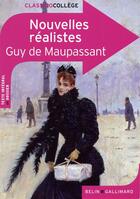 Couverture du livre « Nouvelles réalistes » de Guy de Maupassant et Sophie Boutouyrie aux éditions Belin Education