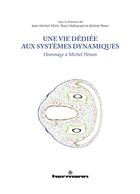 Couverture du livre « Une vie dédiée aux systèmes dynamiques : Hommage à Michel Hénon » de Jean-Michel Alimi aux éditions Hermann