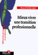 Couverture du livre « Mieux vivre une transition » de Soulard aux éditions Organisation