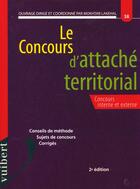 Couverture du livre « Le Concours D'Attache Territorial T.38 » de Mokhtar Lakehal aux éditions Vuibert
