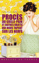 Couverture du livre « Procès du grille-pain et autres objets qui nous tapent sur les nerfs » de Charles Haquet et Bernard Lalanne aux éditions Mercure De France