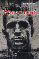Couverture du livre « War an hent » de Jack Kerouac aux éditions Al Liamm