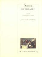 Couverture du livre « Sorties de théâtre ; le bon Saint-Etienne et autres pièces courtes » de Jean-Claude Grumberg aux éditions Actes Sud-papiers