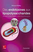 Couverture du livre « Des endotoxines aux lipopolysaccharides » de Richard Chaby aux éditions Tec Et Doc