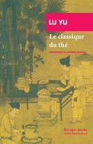 Couverture du livre « Le classique du thé » de Yu Lu aux éditions Rivages