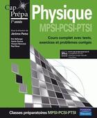 Couverture du livre « CAP PREPA ; physique ; MPSI, PCSI, PTSI ; cours complet avec tests, exercices et problèmes corrigés » de  aux éditions Pearson