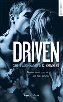 Couverture du livre « Driven Tome 6 : sweet ache » de K. Bromberg aux éditions Hugo Poche