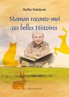 Couverture du livre « Maman Raconte Moi Ces Belles Histoires » de Mahdjoub aux éditions Benevent