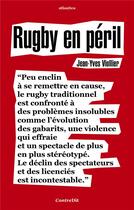Couverture du livre « Rugby en péril » de Jean-Yves Viollier aux éditions Atlantica