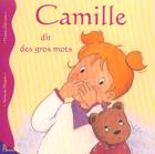 Couverture du livre « Camille dit des gros mots » de Petigny/Delvaux aux éditions Hemma