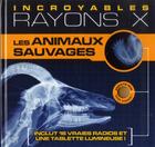 Couverture du livre « Fabuleux rayons X ; les animaux sauvages » de Beck Paul aux éditions Prisma