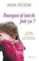 Couverture du livre « Pourquoi m'ont-ils fait ça ? » de Anya Peters aux éditions City