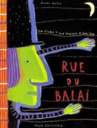 Couverture du livre « Rue du balai » de Anne Weiss aux éditions Mila