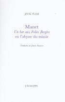 Couverture du livre « Manet, un bar aux folies bergere » de Jack Flam aux éditions L'echoppe