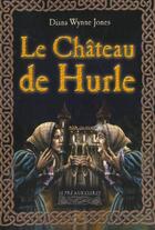 Couverture du livre « Hurle T.1 ; le château de Hurle » de Diana Wynne Jones aux éditions Pre Aux Clercs