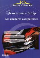 Couverture du livre « Testez votre bridge : les enchères compétitives » de  aux éditions Pole