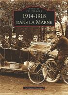 Couverture du livre « 1914-1918 dans la Marne » de Stephanie Couriaud aux éditions Editions Sutton