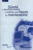 Couverture du livre « Surete de fonctionnement et maitrise des risques ; la maintenabilite » de Blancho aux éditions Cetim