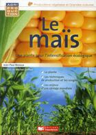 Couverture du livre « Le maïs » de Renoux Jean-Paul aux éditions France Agricole