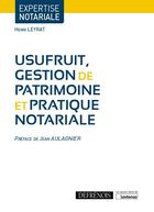 Couverture du livre « Usufruit, gestion de patrimoine et pratique notariale » de Leyrat Henri aux éditions Defrenois