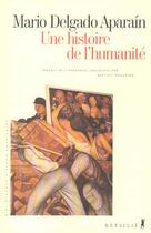 Couverture du livre « Une histoire de l'humanite » de Delgado Aparain M. aux éditions Metailie