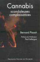 Couverture du livre « Cannabis - scandaleuses complaisances » de Plasait/Lafargue aux éditions Francois-xavier De Guibert