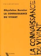 Couverture du livre « La Connaissance Du Vivant » de Ghyslaine Bernier aux éditions Quintette