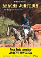Couverture du livre « Apache Junction : coffret Intégrale Tomes 1 à 3 » de Peter Nuyten aux éditions Bd Must
