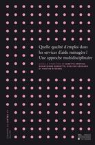 Couverture du livre « Quelle Qualite D'Emploi Dans Les Services D'Aide-Menagere? Une Approche Multidisciplinaire » de  aux éditions Pu De Louvain