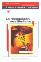 Couverture du livre « La reeducation vestibulaire » de  aux éditions Frison Roche