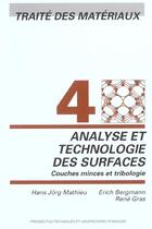 Couverture du livre « Analyse et technologie des surfaces ; traité des matériaux t.4 » de Hans Jorg Mathieu et Erich Bergmann et Rene Gras aux éditions Ppur