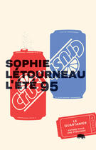 Couverture du livre « L'ete 95 » de Letourneau Sophie aux éditions Le Quartanier