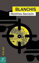 Couverture du livre « Blanchis » de Matthieu Sarrazin aux éditions Chemin Vert